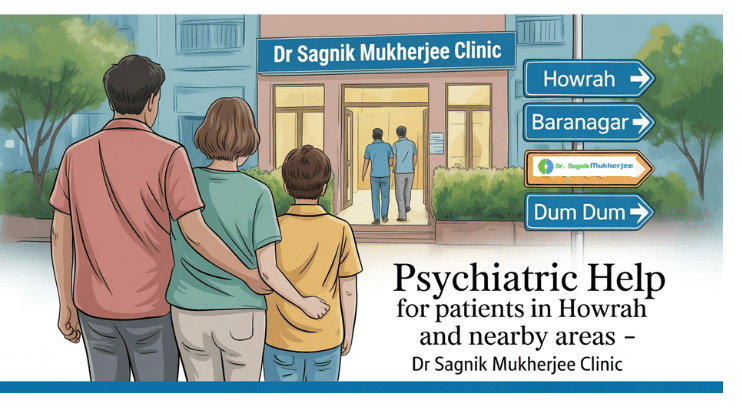 Reliable Psychiatric Care in Howrah & Nearby Areas of Kolkata_ Dr Sagnik Mukherjee | Best Psychiatrist In Kolkata